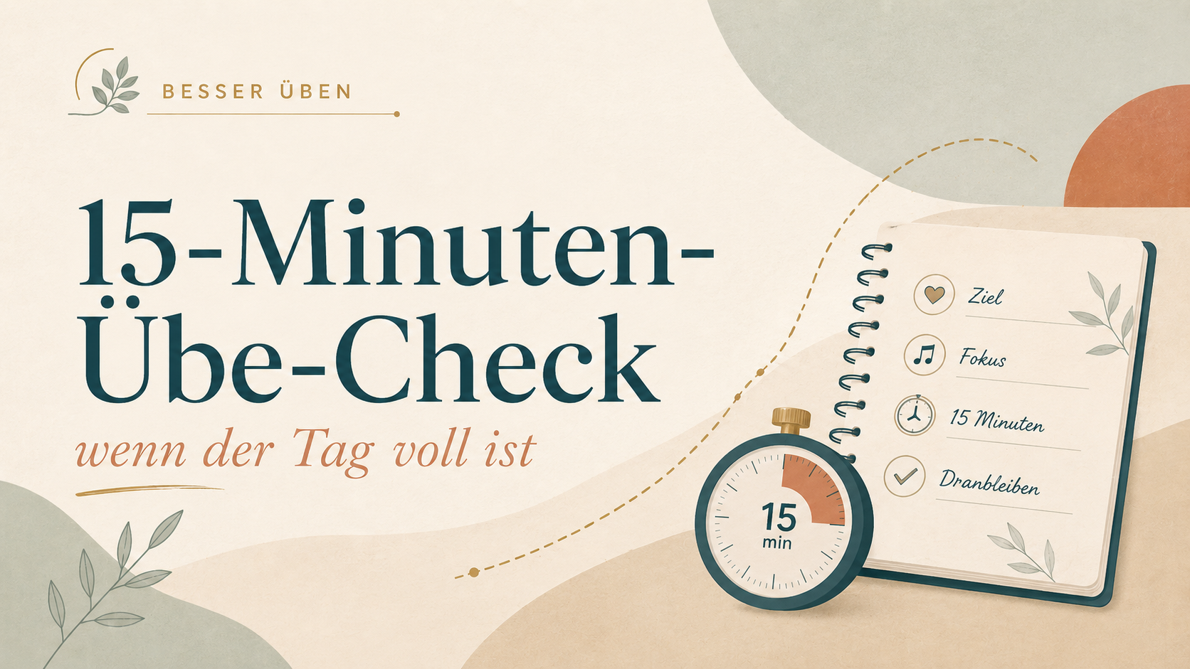15-Minuten-Übecheck
