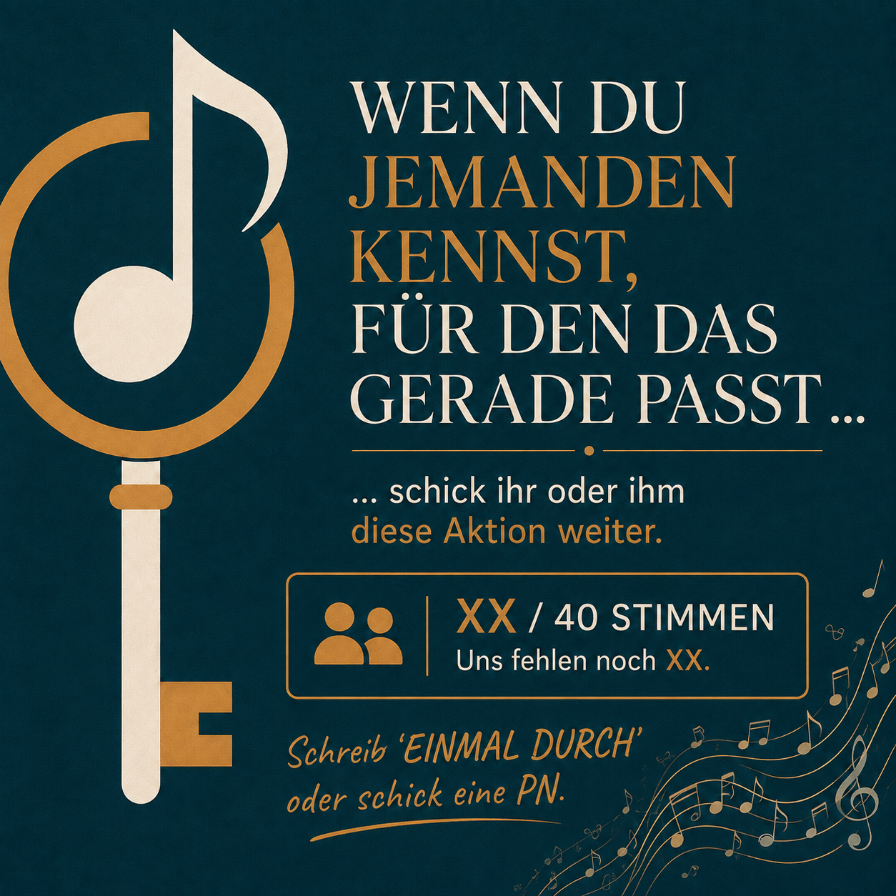 Grafik mit dem Aufruf, die EINMAL-DURCH!-Aktion an passende Musiker:innen weiterzuschicken, sowie einem Platzhalter für den aktuellen Stand von XX von 40 Stimmen.